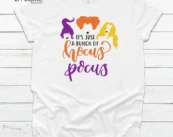 It's Just a bunch of Hocus Pocus Halloween, Halloween Shirt, Trick or Treat t-shirt, Funny Halloween Shirt, Gay Halloween Shirt