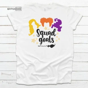 Squad Goals Halloween Tee, Halloween Shirt, Trick or Treat t-shirt, Funny Halloween Shirt, Sanderson Sisters Squad Goals Tee Shirt Halloween