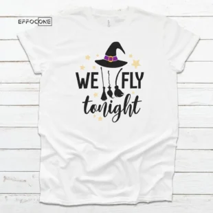 We Fly Tonight Halloween Tee Shirt, Halloween Shirt, Trick or Treat t-shirt, Funny Halloween Shirt, Gay Halloween Shirt