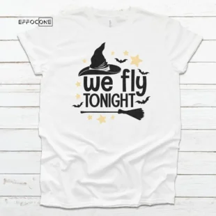 We fly tonight shirt for halloween, Halloween Shirt, Trick or Treat t-shirt, Funny Halloween Shirt, Gay Halloween Shirt