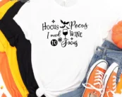 Hocus Pocus I need Wine to Focus Tee, Halloween Shirt, Trick or Treat t-shirt, Funny Halloween Shirt, Gay Halloween Shirt