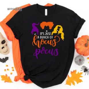 It's Just a bunch of Hocus Pocus Halloween, Halloween Shirt, Trick or Treat t-shirt, Funny Halloween Shirt, Gay Halloween Shirt