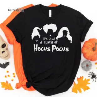 It's just a bunch of hocus pocus halloween tee, Halloween Shirt, Trick or Treat t-shirt, Funny Halloween Shirt, Gay Halloween Shirt