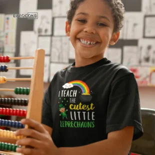 I Teach The Cutest Little Leprechauns Shirt School Cute