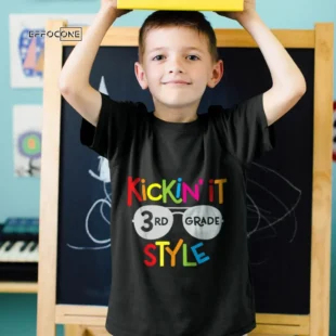 Kickin' it 3rd Grade Style T-Shirt Kids Back to School Teacher