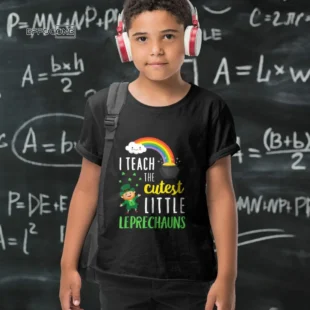 I Teach The Cutest Little Leprechauns Shirt School Cute