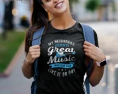 My Neighbors Listen To Great Music T-Shirt Funny Guitar Gift