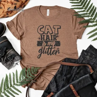 Cat Hair Is My Glitter T-Shirt