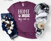 Home Is Where ever My Cat Is Pet T-Shirt