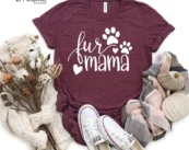 Fur Mama Shirt Dog Mom T-Shirt