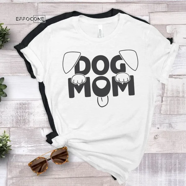 Dog Mom, Dog Mother T-Shirt