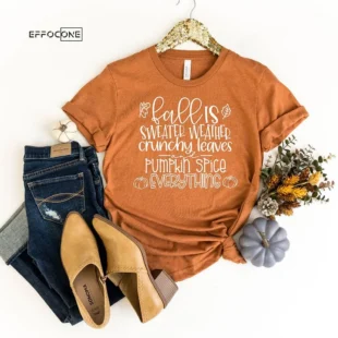 Fall Is Sweat Weather Shirt Fall T-Shirt