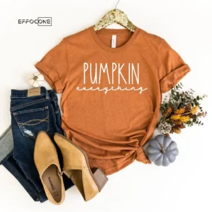 Pumpkin Everything Shirt Pumpkin Spice T-Shirt