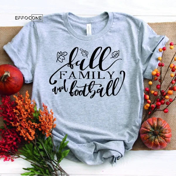 Fall Family And Football T-Shirt