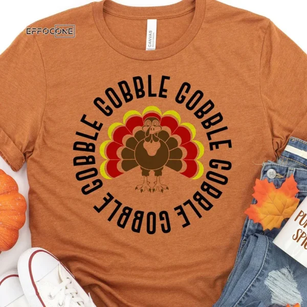Gobble Gobble Gobble Gobble Thanksgiving T-Shirt