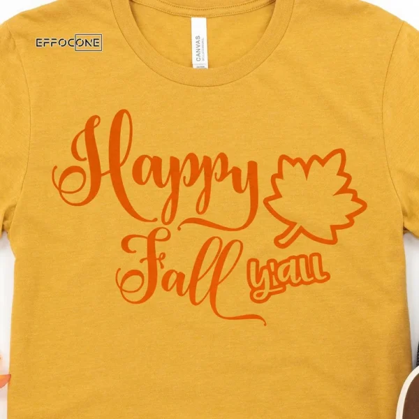 Happy Fall Yall Thanksgiving T-Shirt