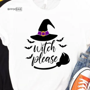 Witch Please Halloween T-shirt