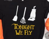 Tonight We Fly Haloween T-shirt