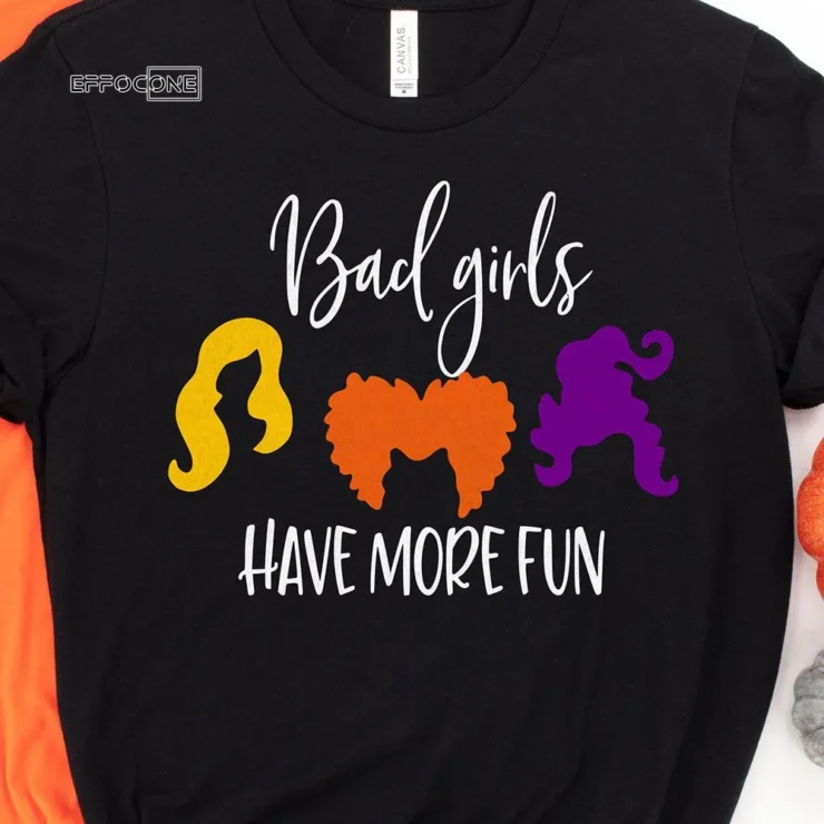 Bad Girls Have More Fun Halloween T-Shirt