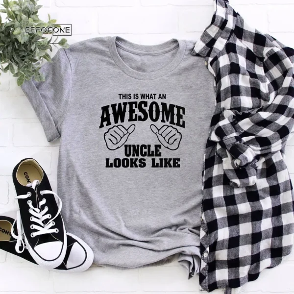 This Is What An Awesome Uncle Look Like T-Shirt