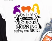 Oh Look Another Glorious Morning Makes Me Sick Halloween T-shirt