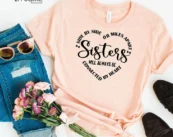 Sisters Will Always Be Connected By Heart Sister T-Shirt