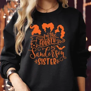 I'M THE FOURTH Sunderson sister Halloween Sweatshirts