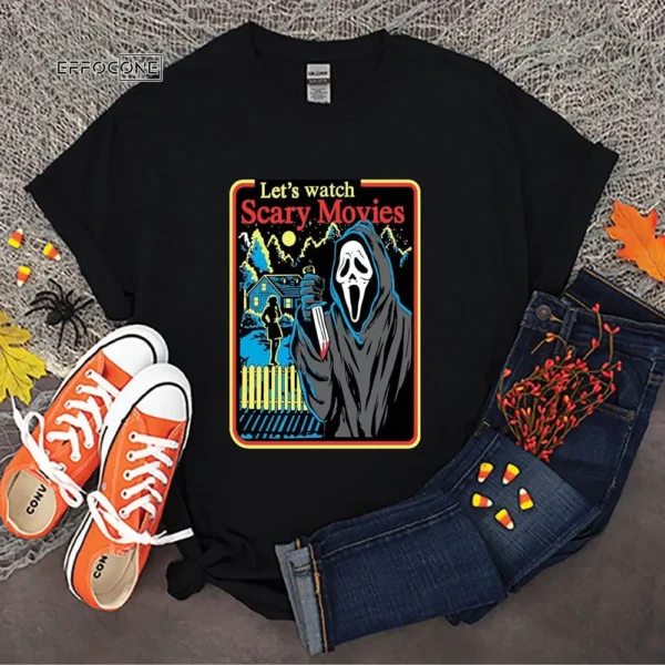 LETS WATCH SCARY Movies Halloween T-shirt