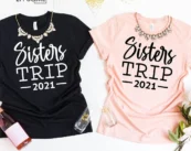 Sisters Trip 2021 Vacation T-Shirt