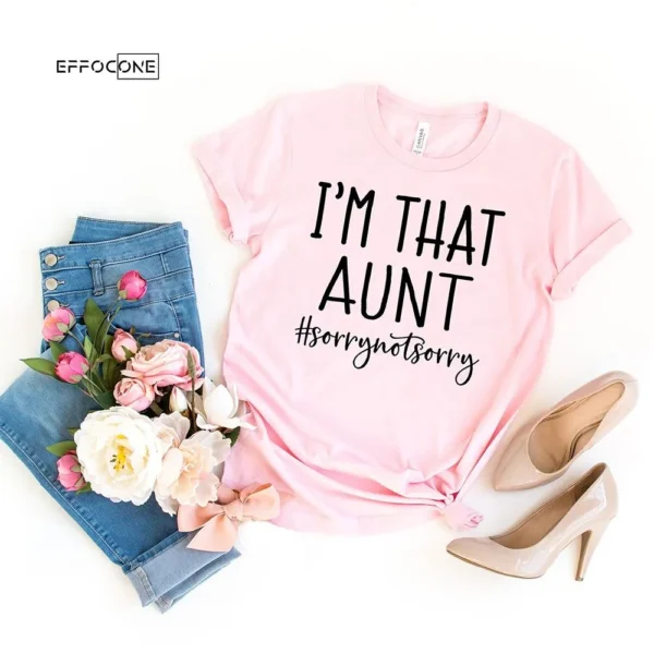 I'm That Aunt T-Shirt