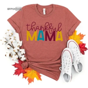 Thankful Mama Thanksgiving T-Shirt