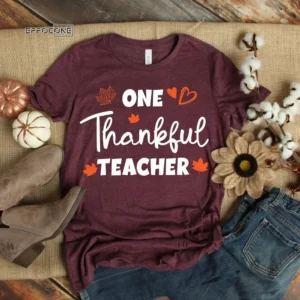 Thanksgiving Teacher One Thankful T-Shirt