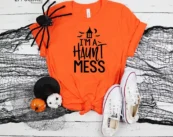 I'm A Haunt Mess Halloween T-Shirt