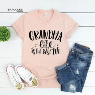 Grandma Life Is The Best Life T-Shirt