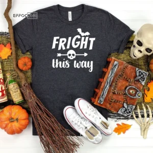 Fright This Way Halloween T-Shirt