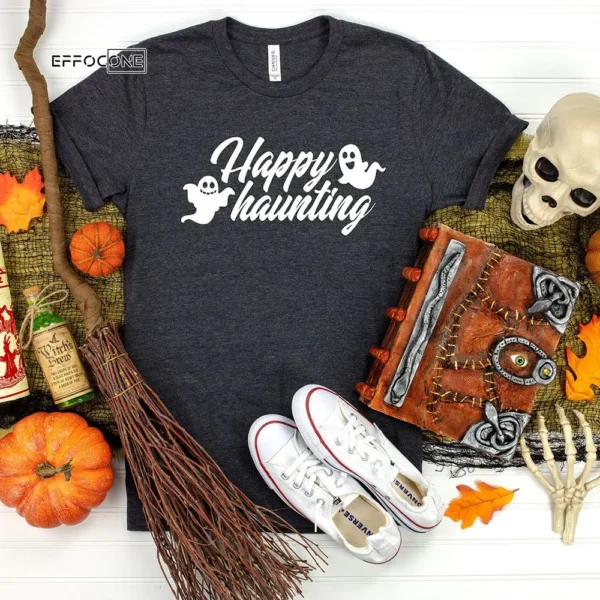 Happy Haunting Halloween T-Shirt