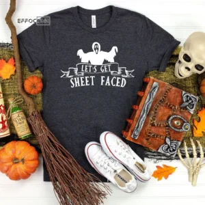 Let's Get Sheet Faced Halloween T-Shirt