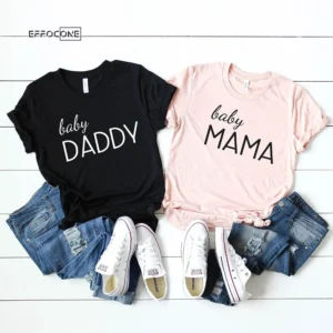 Baby Daddy Shirt Baby Mom T-Shirt
