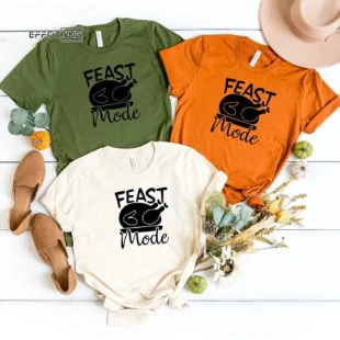 Feast Mode Thankgiving T-Shirt