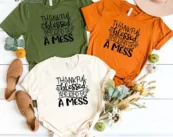Thankful Blessed And Kind Of A Mess Thankgiving T-shirt