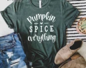 Pumpkin Spice Everything Thanksgiving T-Shirt