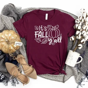It's Fall Y'all Thanksgiving T-Shirt