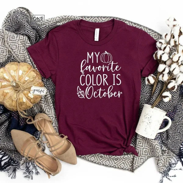 My Favorite Color Is October Thanksgiving T-Shirt