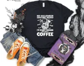 I'm Scary Enough Without Coffee Halloween T-shirt
