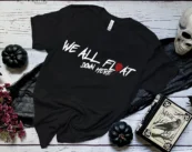 We All Float Down Here Halloween T-Shirt