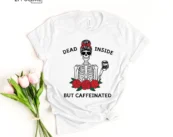 Dead Inside But Caffeinated Halloween Skeleton T-Shirt