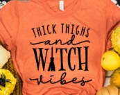 Thick Thighs Witch Vibes Halloween T-Shirt
