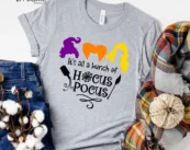 It's All A Bunch Of Hocus Pocus Sanderson Sisters T-shirt