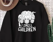 I Smell Children Sanderson Sister T-shirt