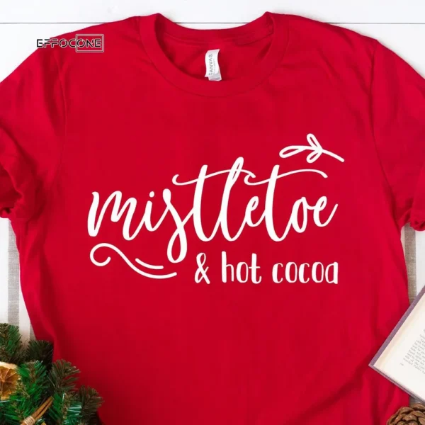 Mistletoe And Hot Cocoa Christmas Season T-Shirt